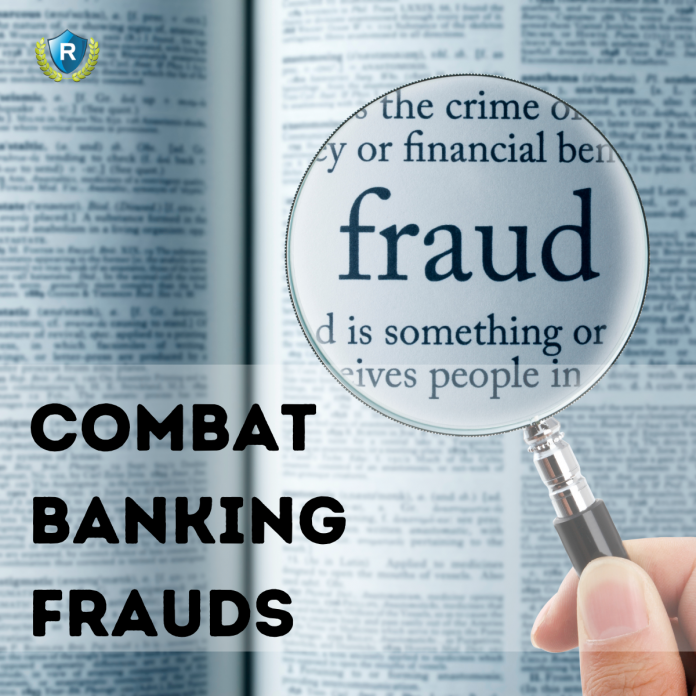 combat banking frauds